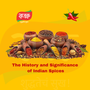 Read more about the article The History and Significance of Indian Spices