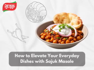 Read more about the article How to Elevate Your Everyday Dishes with Sajuk Masale